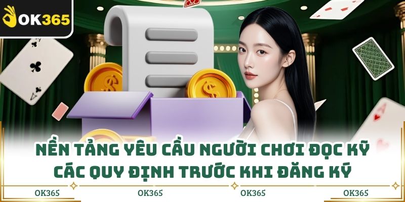Nền tảng yêu cầu người chơi đọc kỹ các quy định trước khi đăng ký