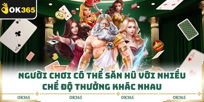 Người chơi có thể săn hũ với nhiều chế độ thưởng khác nhau