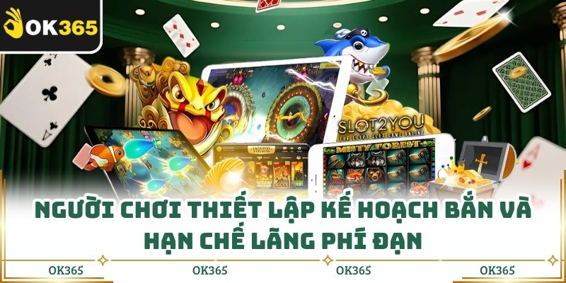 Người chơi thiết lập kế hoạch bắn và hạn chế lãng phí đạn